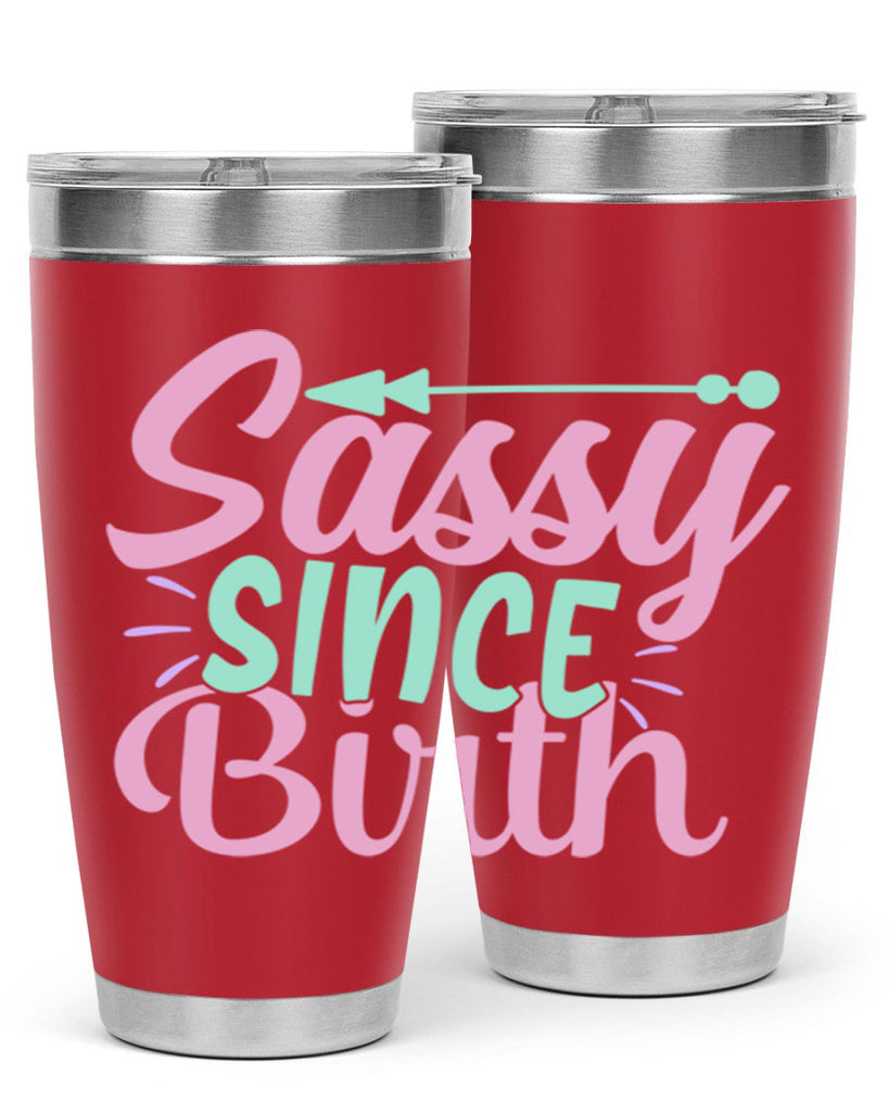 sassy since birth Style 1#- baby- Tumbler