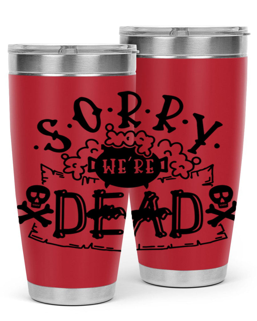 sorry were dead 24#- halloween- Tumbler