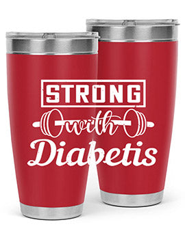 strog with diabetis Style 11#- diabetes- Tumbler