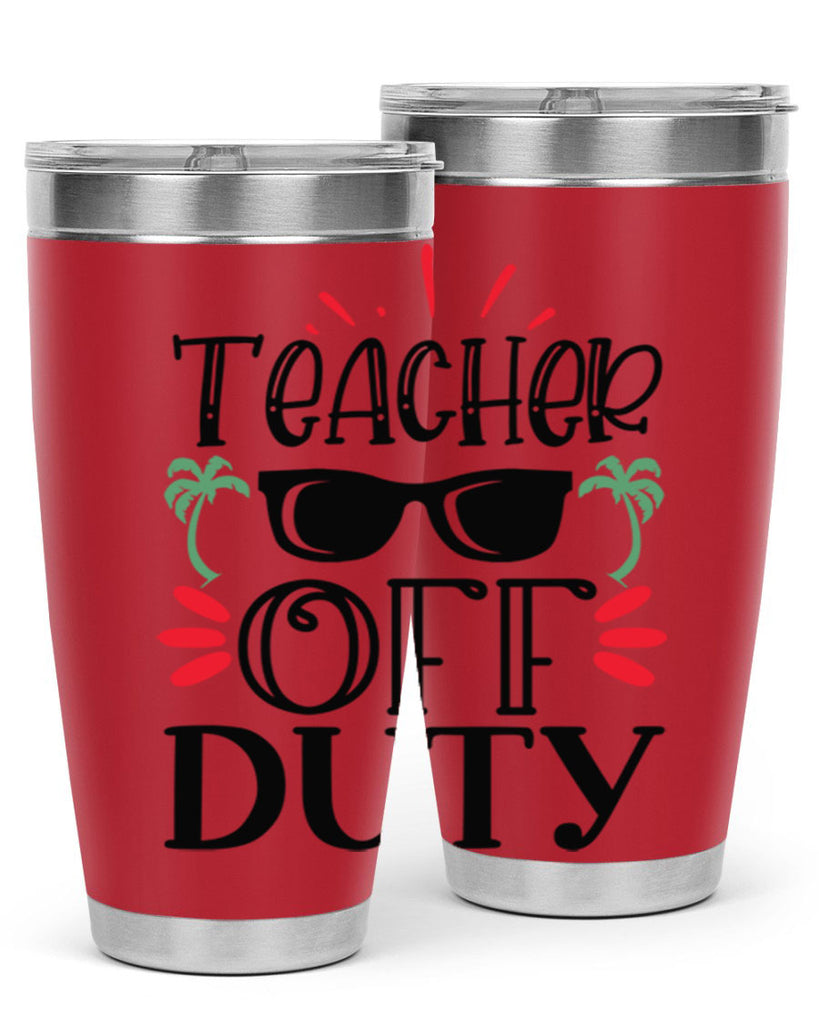 teacher off duty Style 142#- teacher- tumbler