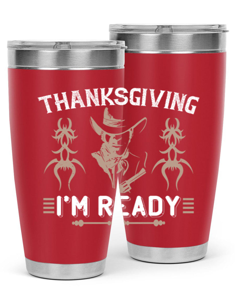 thanks giving im ready 15#- thanksgiving- Tumbler