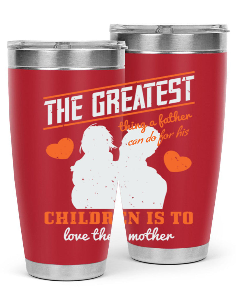 the greatest thing a father 162#- fathers day- Tumbler