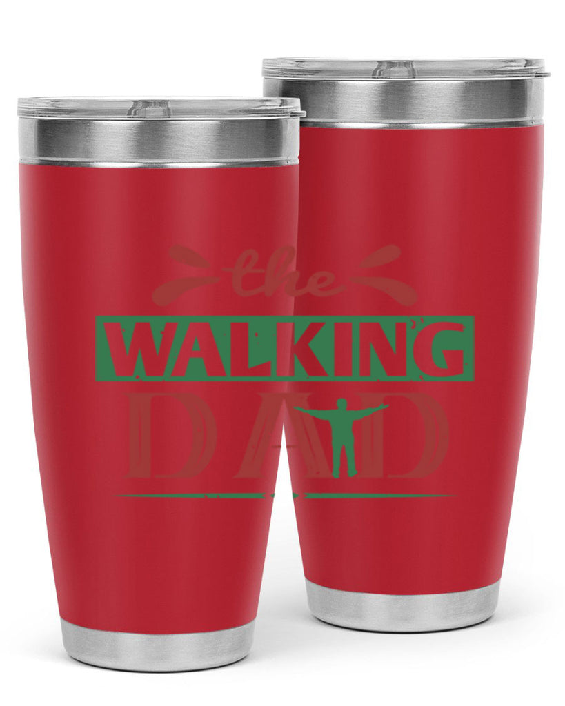 the walking dad 147#- fathers day- Tumbler