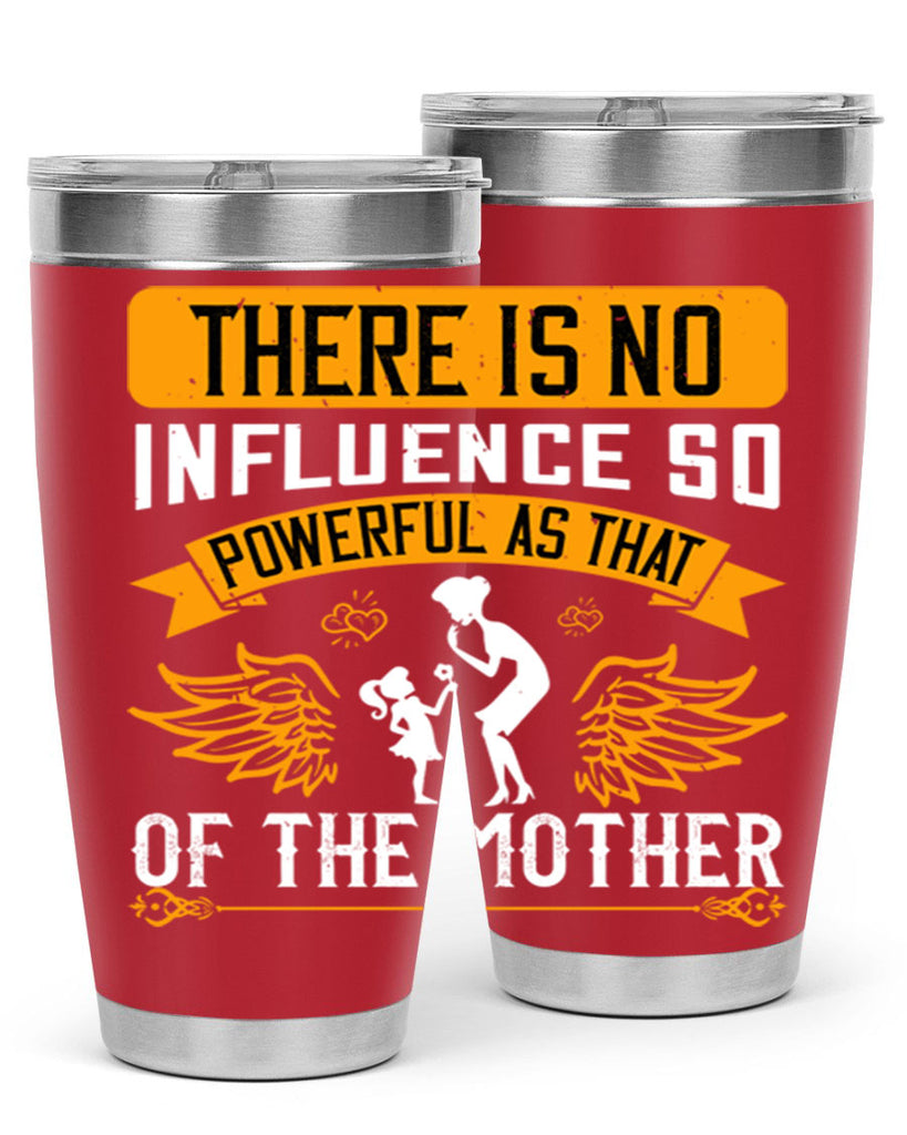 there is no influence so 27#- mothers day- Tumbler