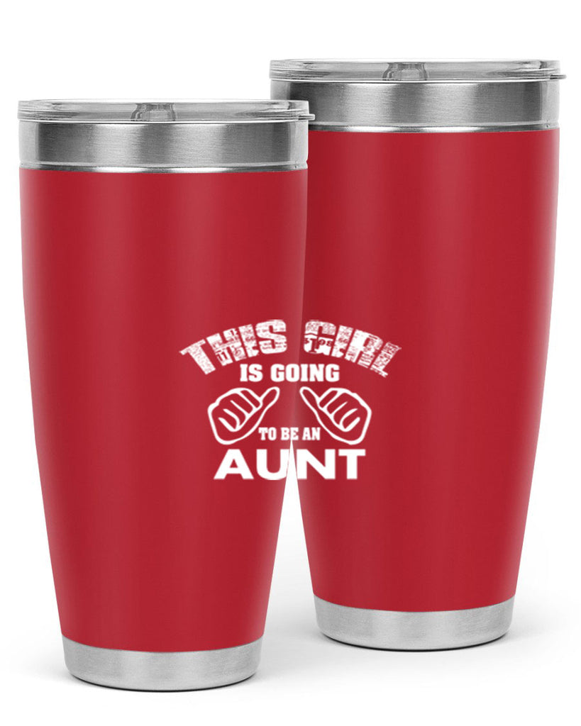this girl is going to be an auntf Style 65#- aunt- Tumbler