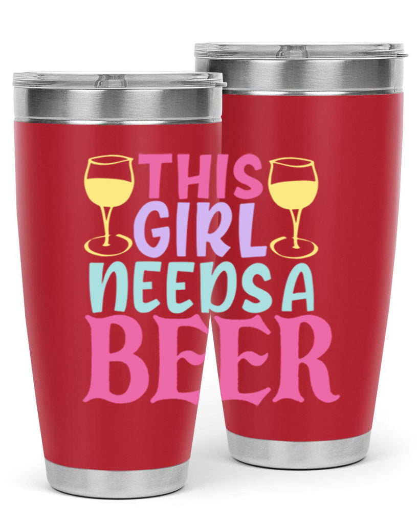 this girl needs a beer 120#- beer- Tumbler