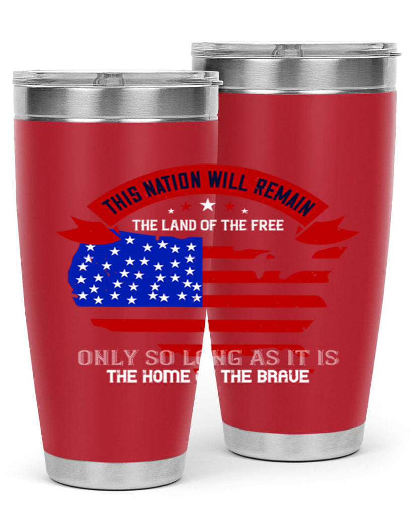 this nation will remain the land of the free only so long as it is the home of the brave 84#- Veterns Day- Tumbler