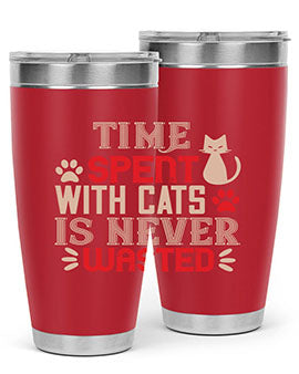 time spend with cat is never wasted Style 121#- cat- Tumbler