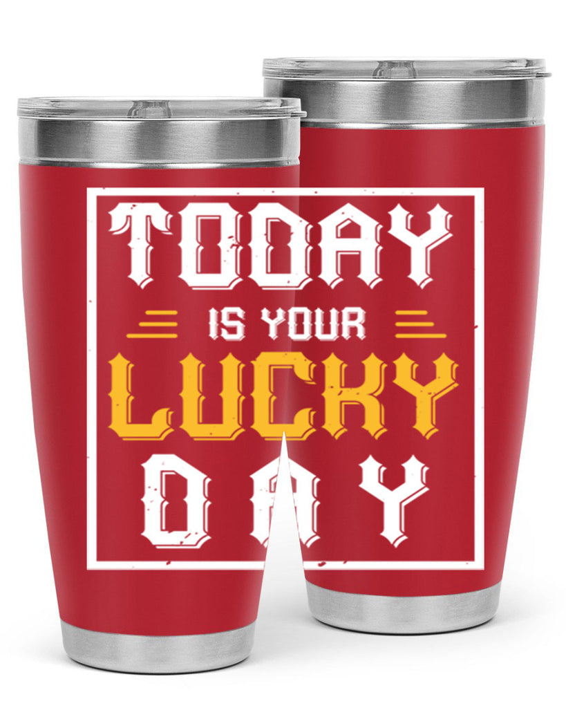 today is your lucky day 5#- beer- Tumbler