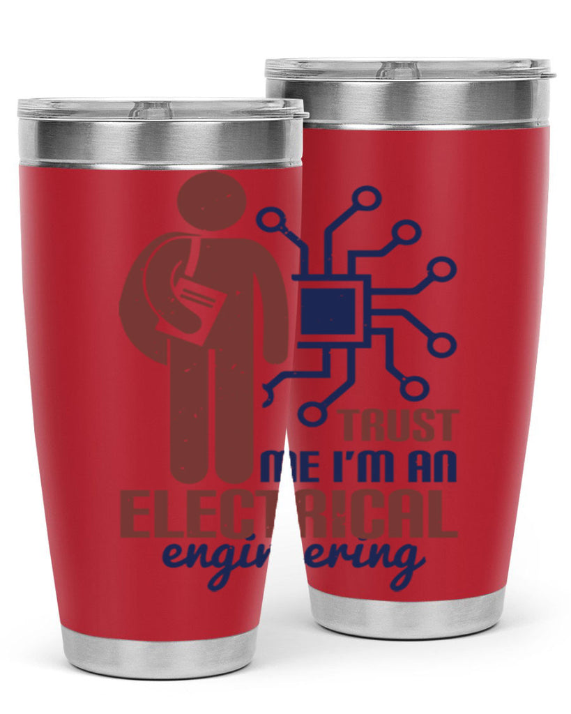 trust me Im an electrical engineering Style 34#- engineer- tumbler