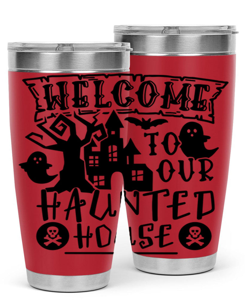 welcome to our haunted house 13#- halloween- Tumbler