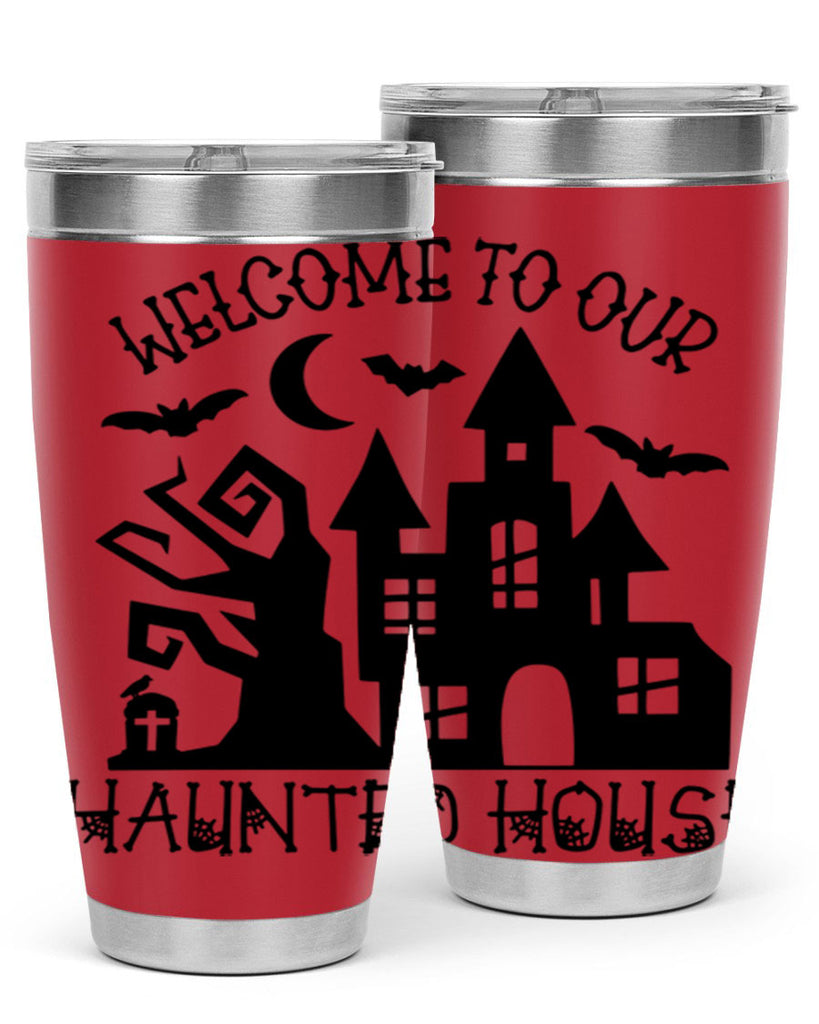 welcome to our haunted house 14#- halloween- Tumbler