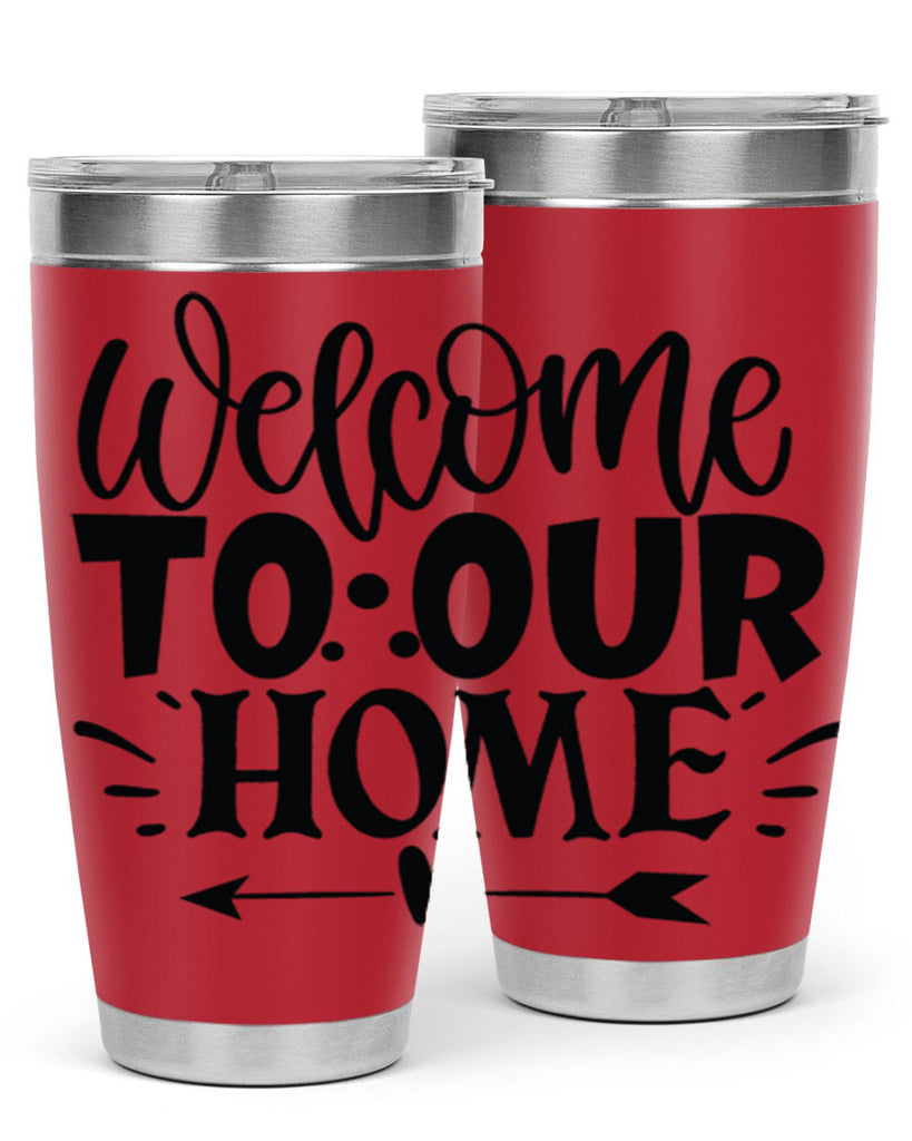 welcome to our home 11#- family- Tumbler