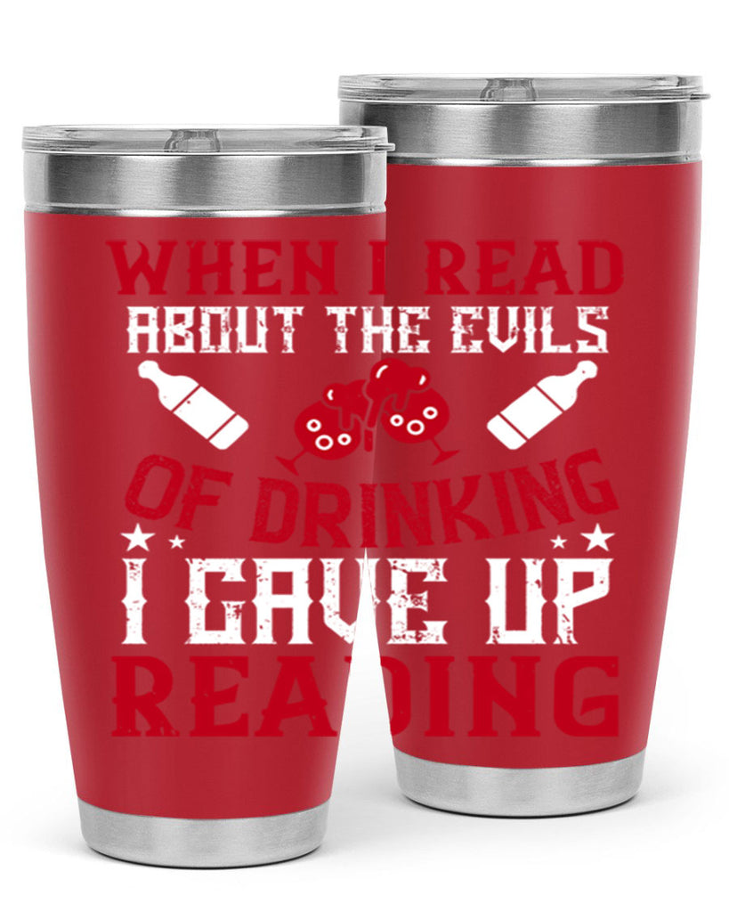 when i read about the evils of drinking i gave up reading 20#- drinking- Tumbler