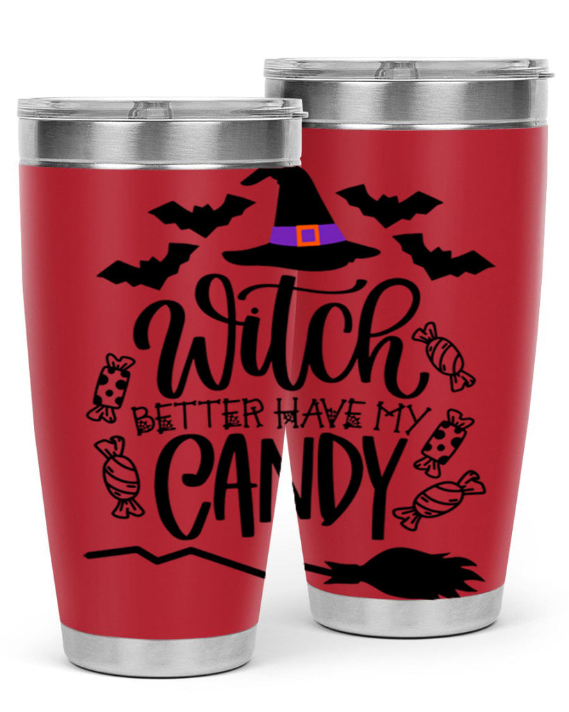 witch better have my candy 9#- halloween- Tumbler