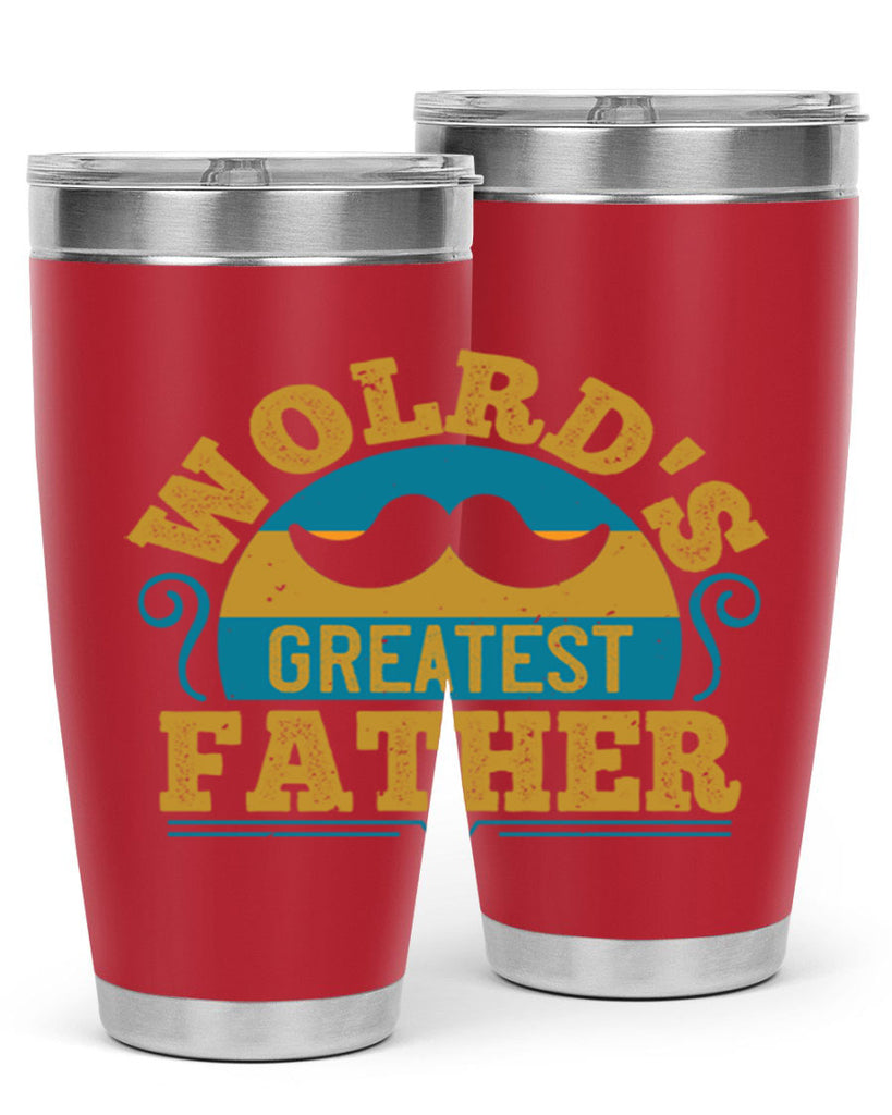 wolrds greatest father 154#- fathers day- Tumbler