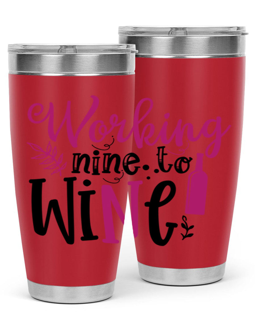 working nine to wine 141#- wine- Tumbler