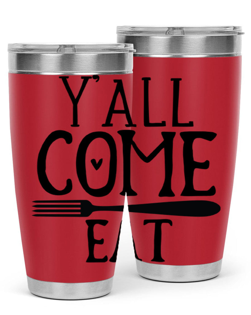 yall come eat 67#- kitchen- Tumbler