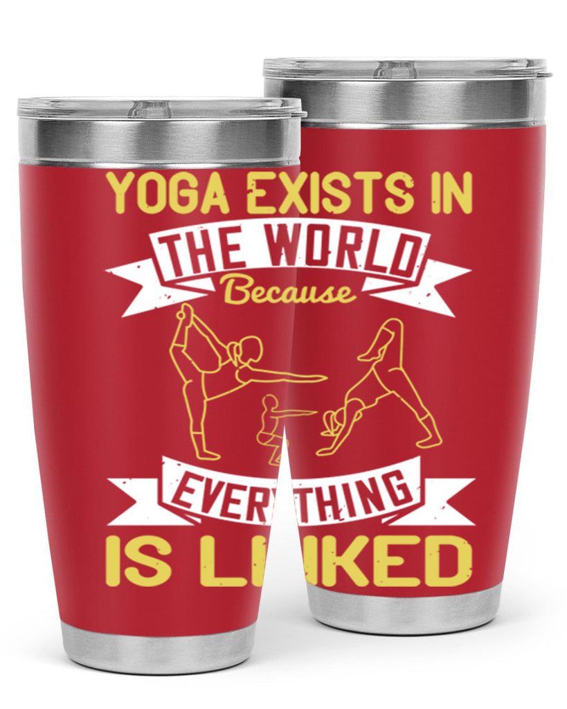 yoga exists in the world because everything is linked 32#- yoga- Tumbler