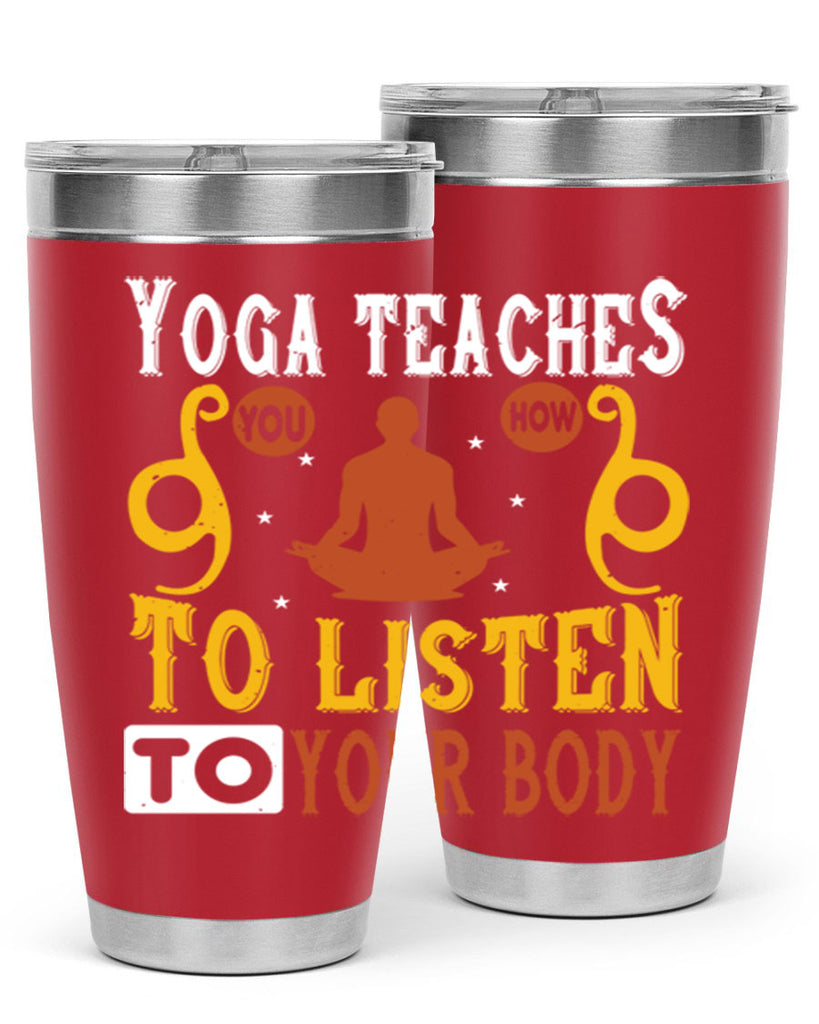 yoga teaches you how to listen to your body 6#- yoga- Tumbler
