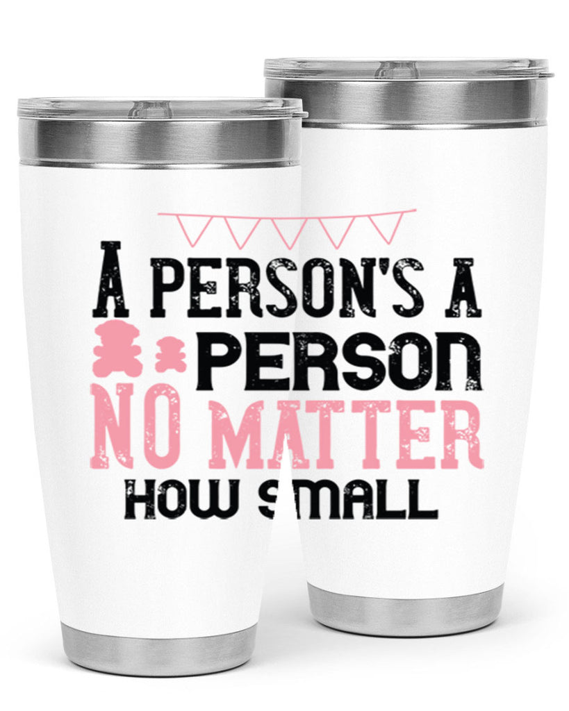 A persons a person no matter how small Style 53#- baby- Tumbler