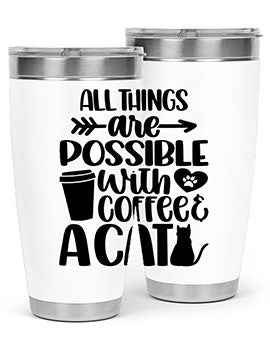 All Things Are Possible Style 74#- cat- Tumbler