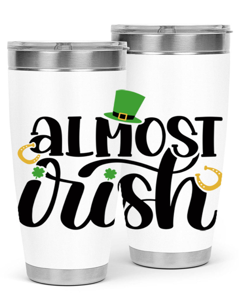 Almost Irish Style 107#- St Patricks Day- Tumbler