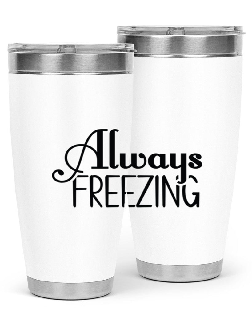 Always Freezing 7#- winter- Tumbler