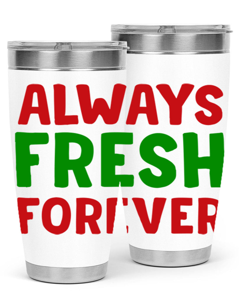 Always Fresh Forever 11#- winter- Tumbler