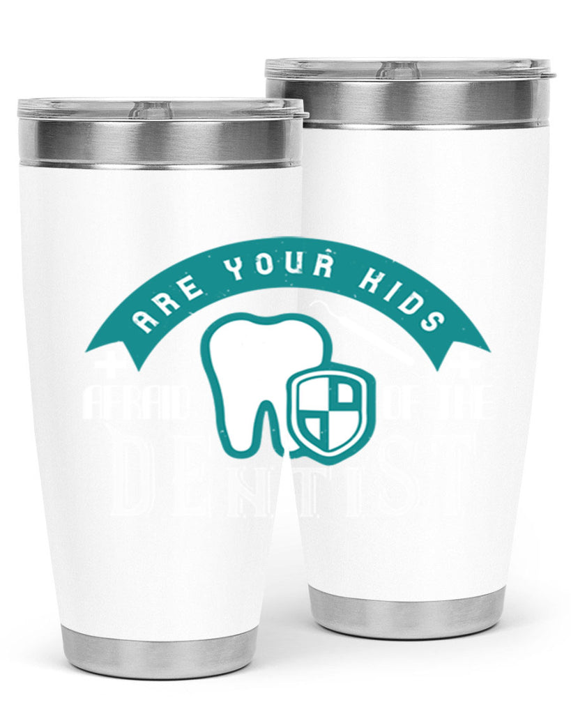 Are your kids afraid of the Dentist Style 6#- dentist- tumbler