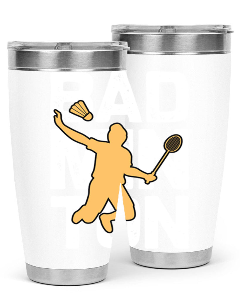 Bad 1452#- badminton- Tumbler