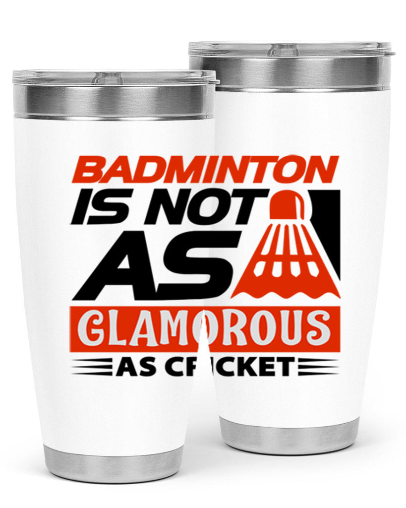 Badminton is not as 1451#- badminton- Tumbler