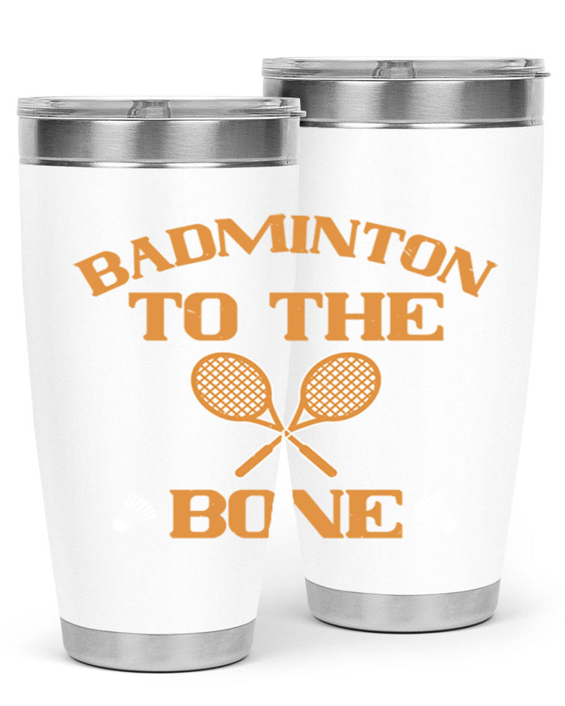 Badminton to the Bone 2344#- badminton- Tumbler