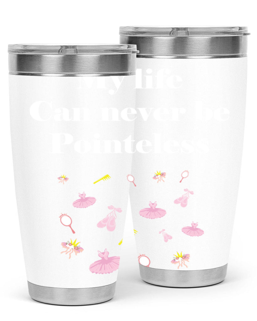 Ballerina My Life never be Ballet 2#- ballet- Tumbler