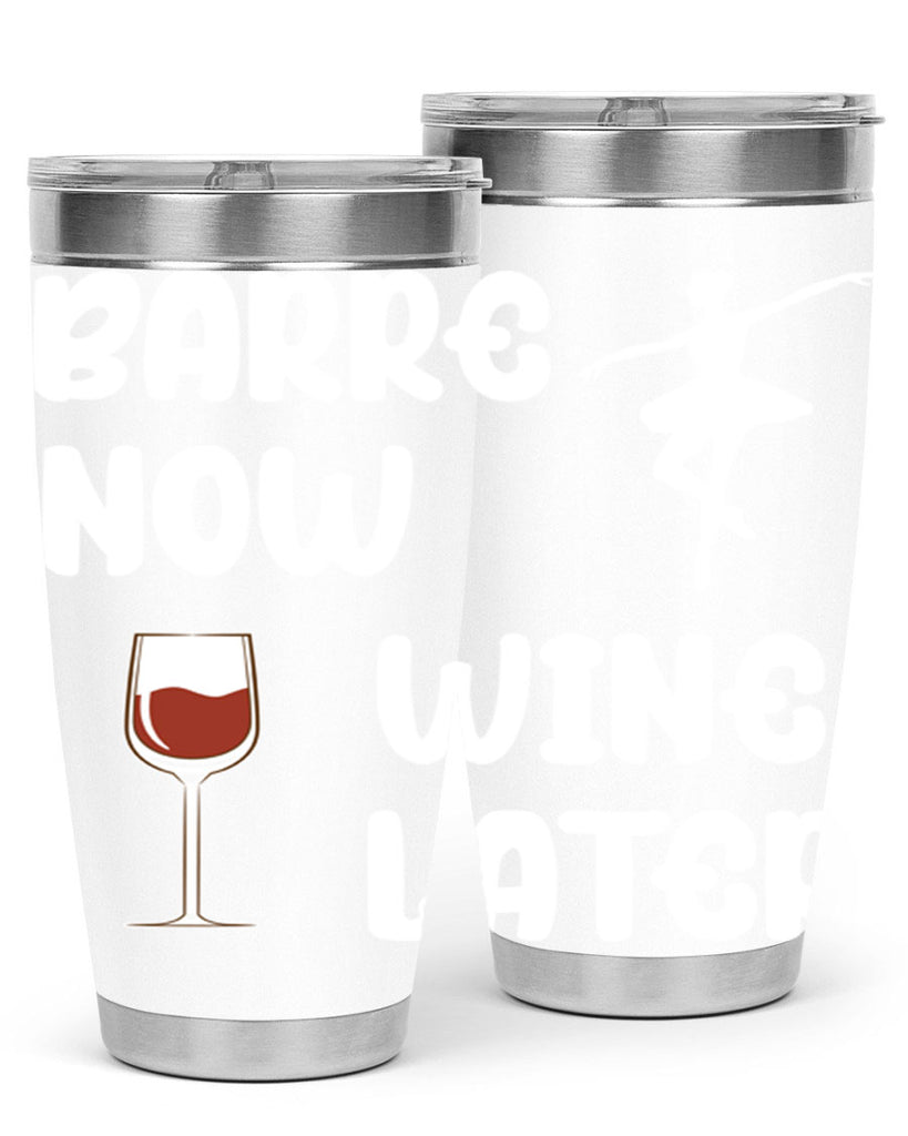 Barre Now Wine Later Pilates Ballet 18#- ballet- Tumbler