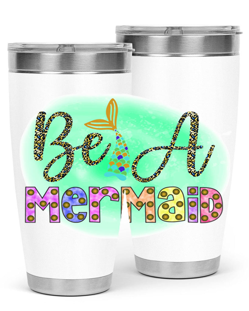 Be A Mermaid 51#- mermaid- Tumbler