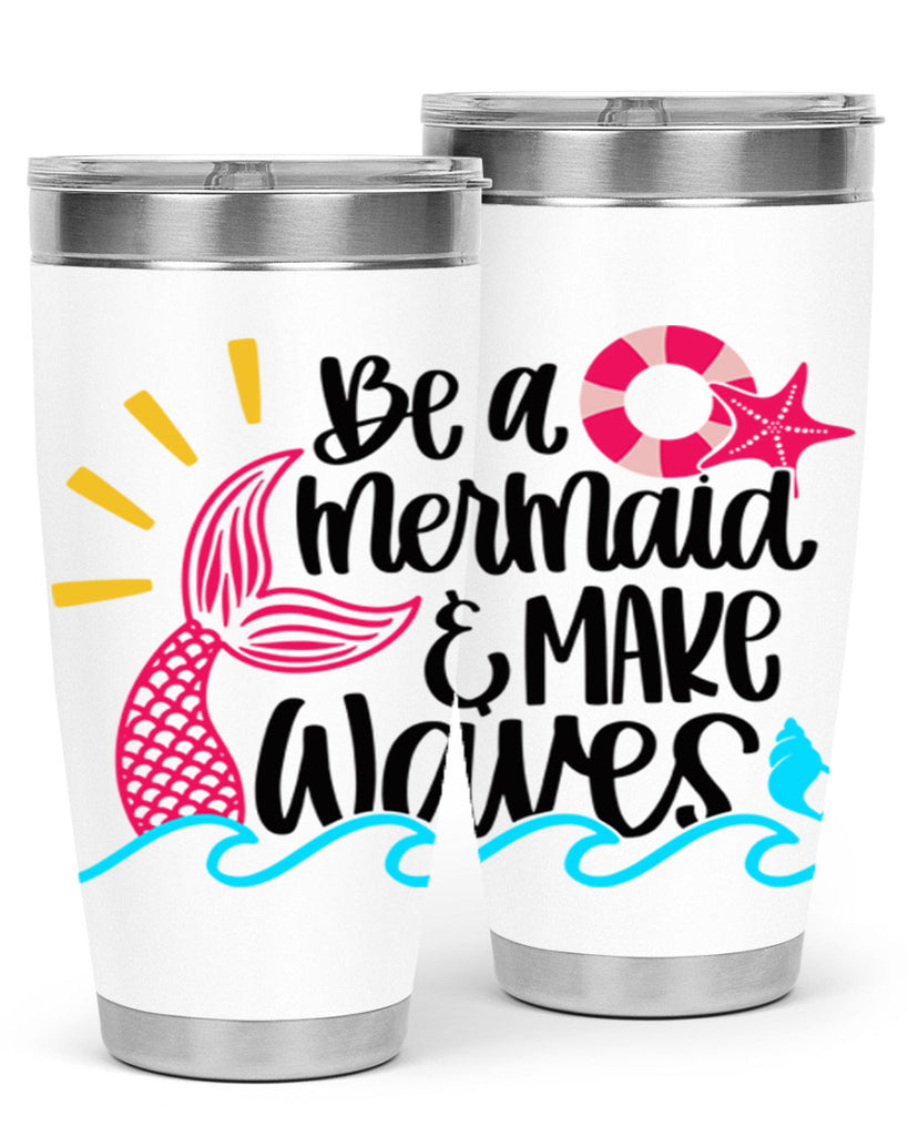Be A Mermaid Make Waves Style 53#- summer- Tumbler