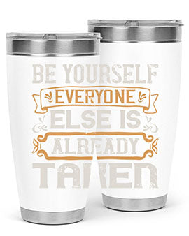 Be yourself everyone else is already taken Style 94#- pig- Tumbler