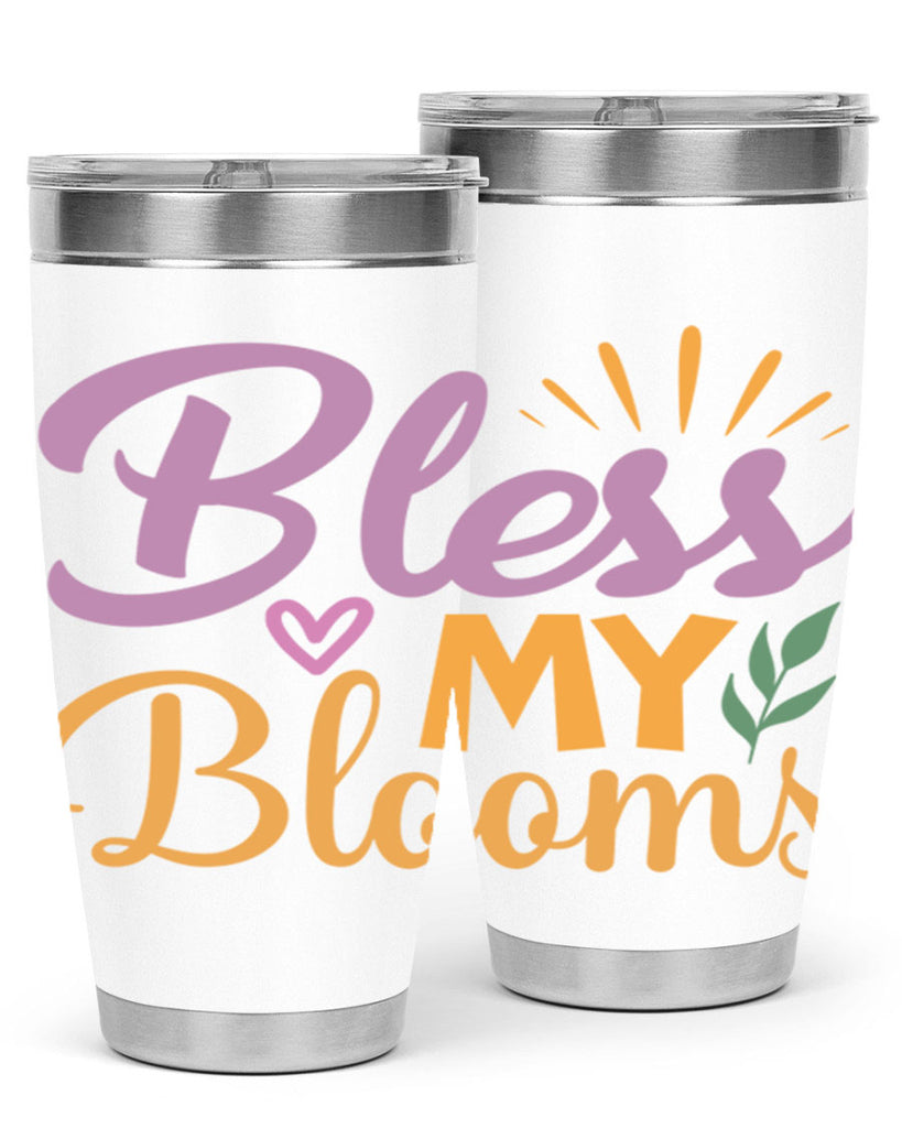 Bless My Blooms  65#- spring- Tumbler