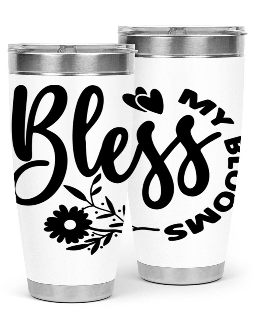 Bless My Blooms47#- spring- Tumbler