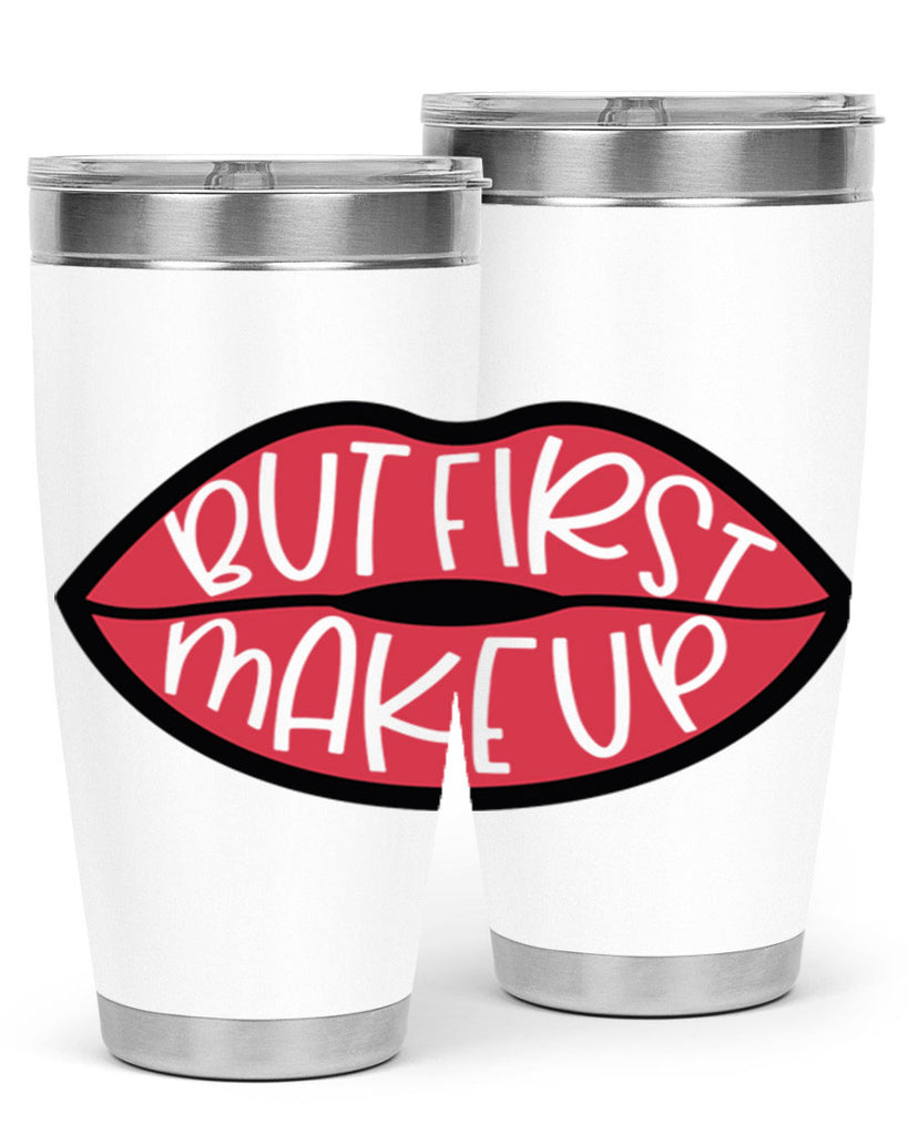 But First Makeup Style 116#- make up- Tumbler