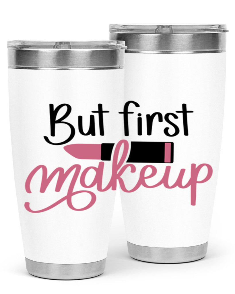 But First Makeup Style 117#- make up- Tumbler