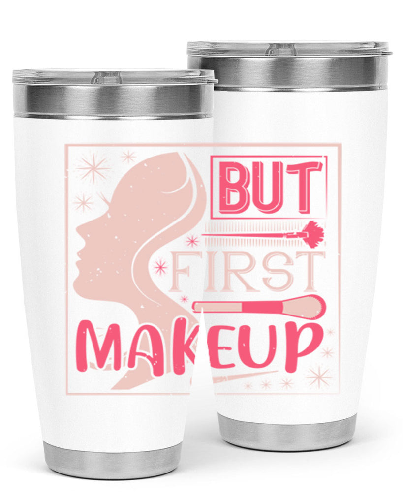But first makeup Style 260#- make up- Tumbler