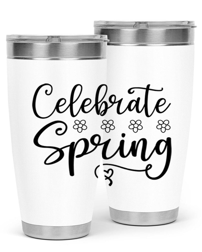 Celebrate spring  105#- spring- Tumbler