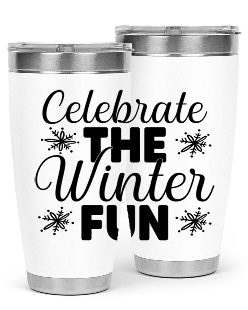 Celebrate the Winter Fun41#- winter- Tumbler