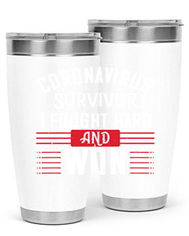 Corona Virus Survivor i fought and own Style 4#- corona virus- Tumbler