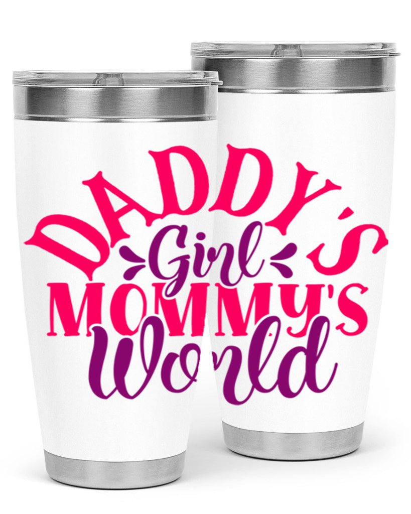 Daddys Girl Mommys World Style 268#- baby- tumbler