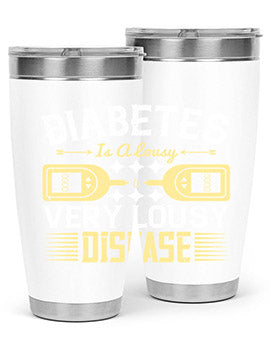 Diabetes is a lousy Very lousy disease Style 1#- diabetes- Tumbler