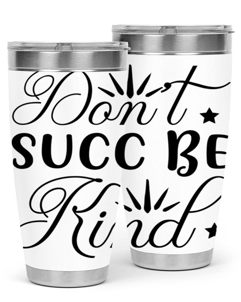 Dont Succ Be Kind 95#- winter- Tumbler