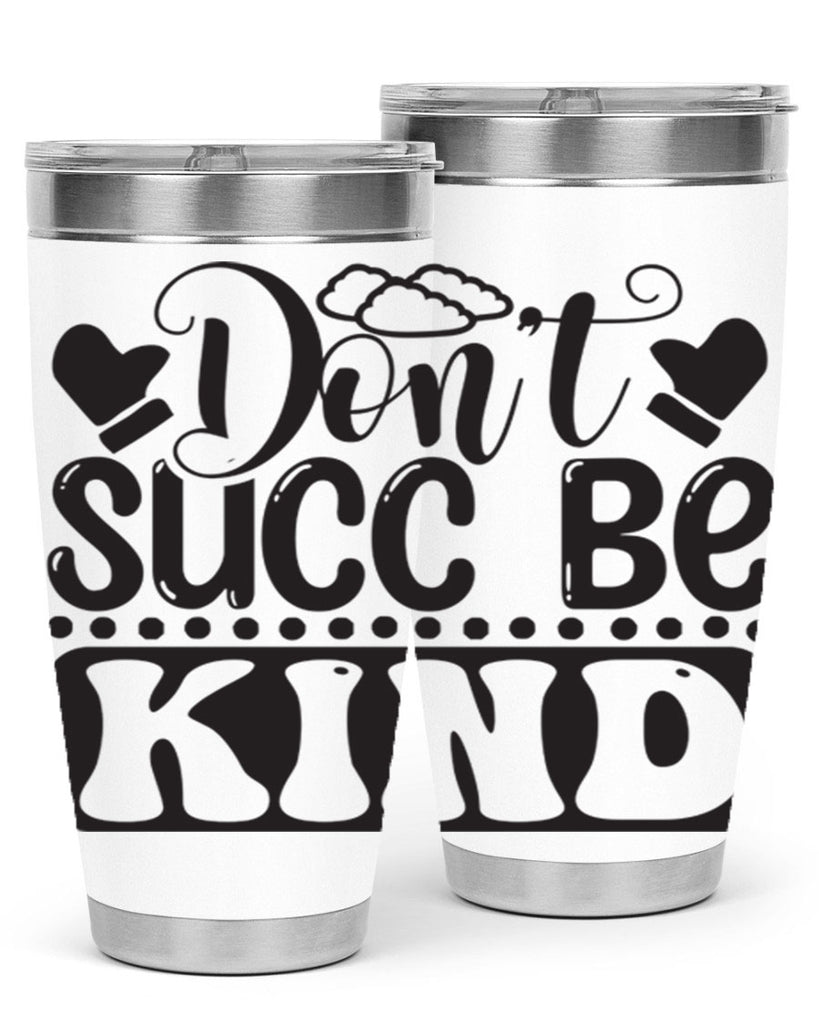 Dont succ be kind 96#- winter- Tumbler